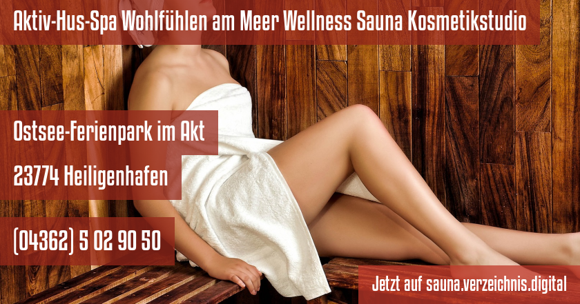 Aktiv-Hus-Spa Wohlfühlen am Meer Wellness Sauna Kosmetikstudio auf sauna.verzeichnis.digital