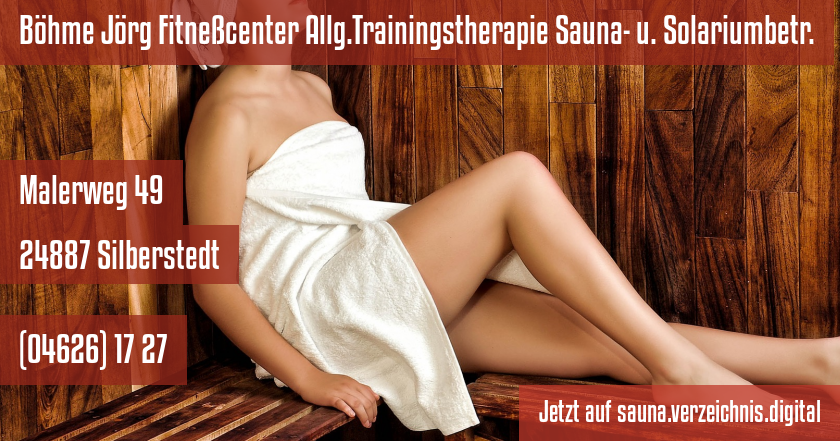 Böhme Jörg Fitneßcenter Allg.Trainingstherapie Sauna- u. Solariumbetr. auf sauna.verzeichnis.digital